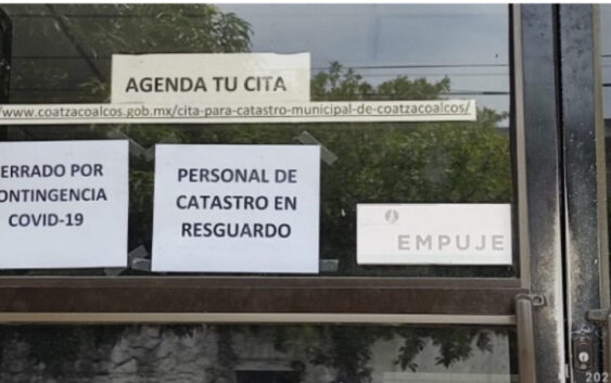 Cierran oficinas de la dirección municipal de   Catastro en Coatzacoalcos por COVID-19