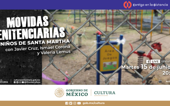 Cultura Comunitaria invita al diálogo Los niños de Santa Martha, sobre experiencias de infancias que visitan o nacen en un reclusorio