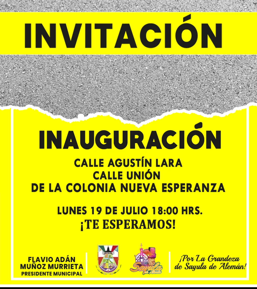 Invitan a la inauguración de la pavimientación en las calles Agustín Lara y Calle Unión de la Colonia Nueva Esperanza