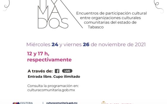La Secretaría de Cultura y el Gobierno de Tabasco realizarán encuentros virtuales de participación cultural comunitaria