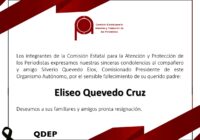 Los integrantes de la Comisión Estatal para la Atención y Protección de los Periodistas expresamos nuestras sinceras condolencias al compañero y amigo _Silverio Quevedo Los integrantes de la Comisión Estatal para la Atención y Protección de los Periodistas expresamos nuestras sinceras condolencias al compañero y amigo _Silverio Quevedo
