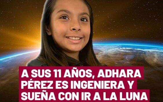 A sus 11 años, Adhara Maite Pérez es ingeniera y sueña con ir a la Luna y ser Nobel de la Paz