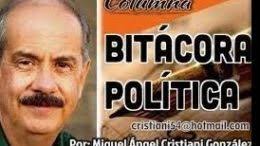 Bitácora Política… Miguel Ángel Cristiani