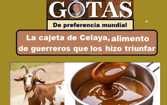 La cajeta de Celaya, alimento de guerreros que los hizo triunfar