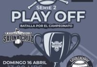 SERIE 2 PLAY OFF – BATALLA POR EL CAMPEONATO