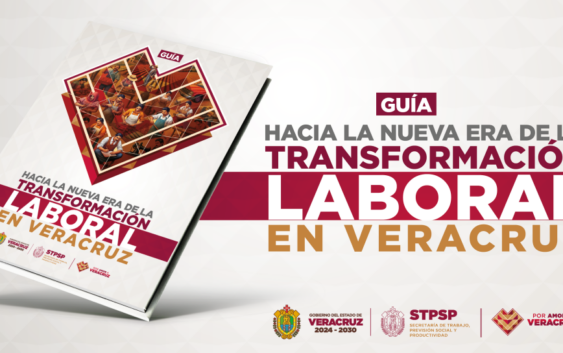 Lanzan en Veracruz la Guía hacia la Nueva Era de la Transformación Laboral