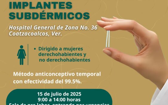 Anuncia IMSS Veracruz Sur campaña de implantes subdérmicos en HGZ No. 36 de Coatzacoalcos