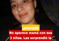 No aparece mamá con sus tres niñas.