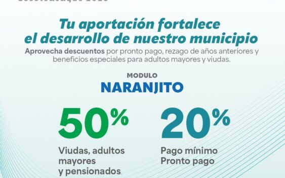 A partir de esta semana podrás realizar el pago del predial y agua, en la colonia El Naranjito