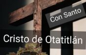 Parroquia Doce Apóstoles celebra festividades en honor al Cristo Negro de Otatitlán del 3 al 11 de marzo