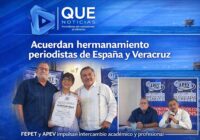 PERIODISTAS DE ESPAÑA Y VERACRUZ ACUERDAN HERMANAMIENTO PARA INTERCAMBIO ACADÉMICO Y CULTURAL.