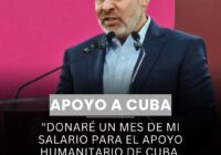 Gobernador de Michoacán donará un mes de su salario para apoyo humanitario a Cuba Gobernador de Michoacán donará un mes de su salario para apoyo humanitario a Cuba