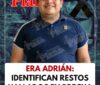 Era Adrián: Identifican restos hallados en brecha
