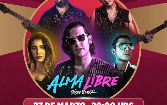 ¡Alma Libre Show Starz llega a la Feria del Petróleo 2026! 🎉