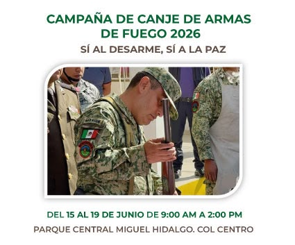 Campaña de Canje de Armas de Fuego 2026 llega a Cosoleacaque del 15 al 19 de junio